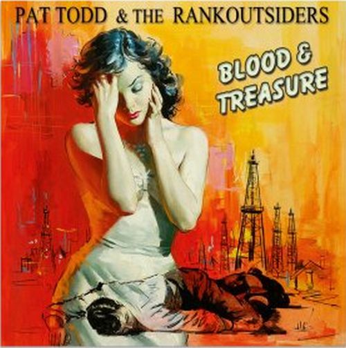 LP PAT TODD & The Rankoutsiders: Blood & Treasure