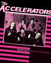 LP The ACCELERATORS: Moving Fast!!! Selected Recordings 77/79