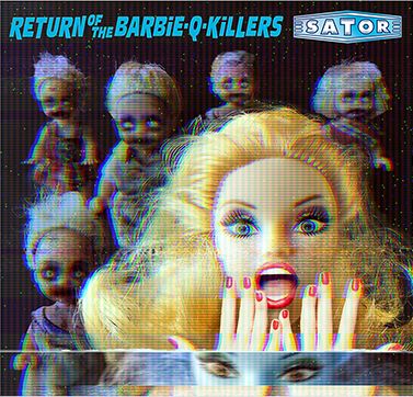 2LP SATOR: Return of The Barbie-Q-Killers