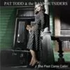 LP PAT TODD & The Rankoutsiders: The Past Came Callin'