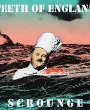 LP TEETH OF ENGLAND: Scrounge