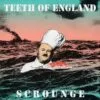 LP TEETH OF ENGLAND: Scrounge