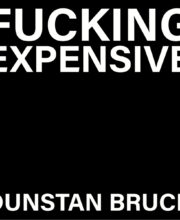 7" DUSTAN BRUCE: Fucking Expensive