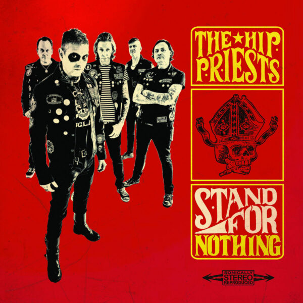 LP The HIP PRIESTS: Stand For Nothing