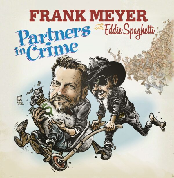 7" FRANK MEYER with EDDIE SPAGHETTI: Partners in Crime