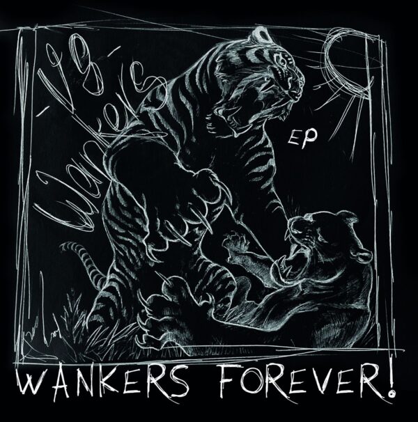 7" V8 WANKERS: Wankers Forever! EP