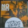 7" NERVOUS EATERS: No More Idols