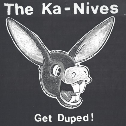 LP The KA-NIVES: Get Duped!