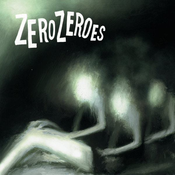 7" ZERO ZEROES: Mirrors / Dreamcrawler