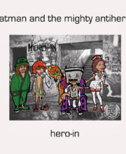 7" BATMAN AND HIS MIGHTY ANTIHEROES: Hero-In + 4