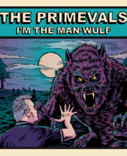 7" The PRIMEVALS: I'm The Man-Wulf EP