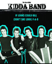 7" THE INCREDIBLE KIDDA BAND: If Looks Could Kill