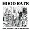 LP HOOD RATS: Crime, Hysteria & Useless Information