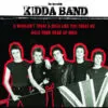 7" THE INCREDIBLE KIDDA BAND: (I wouldnt treat a dog) like you treat me