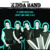 7" THE INCREDIBLE KIDDA BAND: If Looks Could Kill