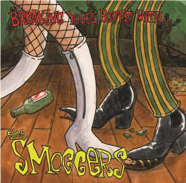 7" The SMOGGERS: Breaking Your Boots With...