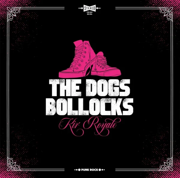 LP The DOGS BOLLOCKS: Kir Royale