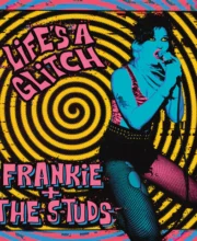 LP FRANKIE & The STUDS: Life's A Glitch *Import*