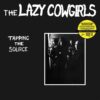 LP LAZY COWGIRLS: Tapping The Source (white)