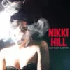 LP NIKKI HILL: Heavy Hearts, Hard Fists