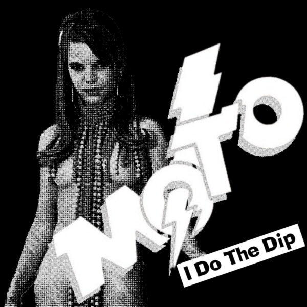 7” M.O.T.O.: I Do The Dip / Lovers Land