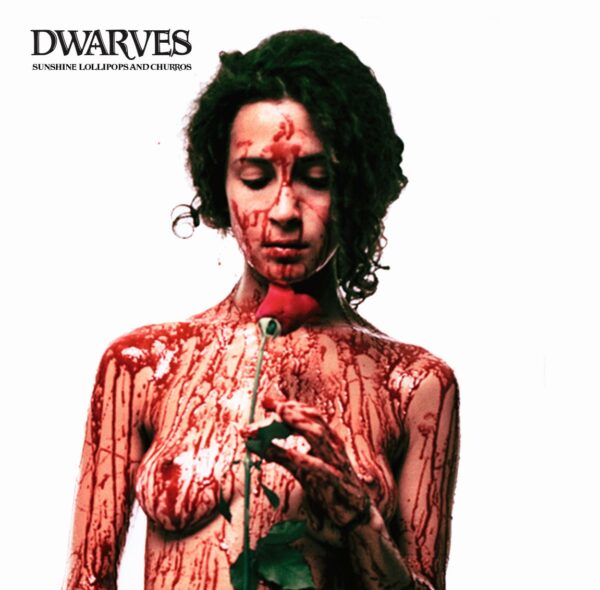 7" The DWARVES: Sunshine, Lollipops And Churros EP