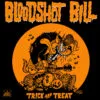7" BLOODSHOT BILL: Trick And Treat Vol. 1