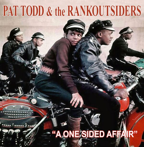 12" PAT TODD & The RANKOUTSIDERS: A One Sided Affair