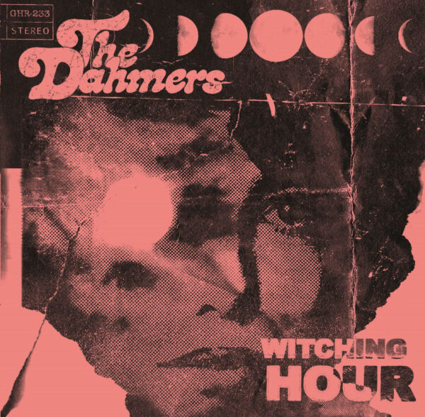7" The DAHMERS: Witching Hour EP