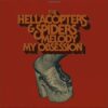 7" The HELLACOPTERS / SPIDERS: Melody / My Obssesion