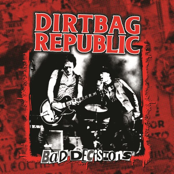 LP DIRTBAG REPUBLIC: Bad Decisions *import*