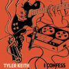 LP Tyler Keith I confess